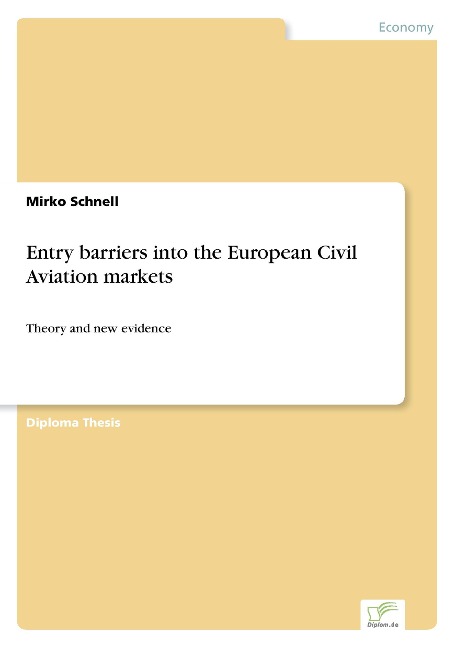 Entry barriers into the European Civil Aviation markets: Theory and new evidence