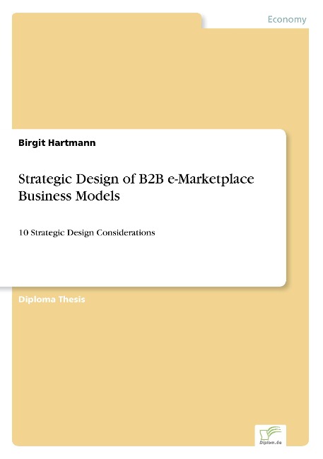 Strategic Design of B2B e-Marketplace Business Models: 10 Strategic Design Considerations