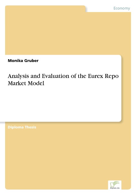 Analysis and Evaluation of the Eurex Repo Market Model