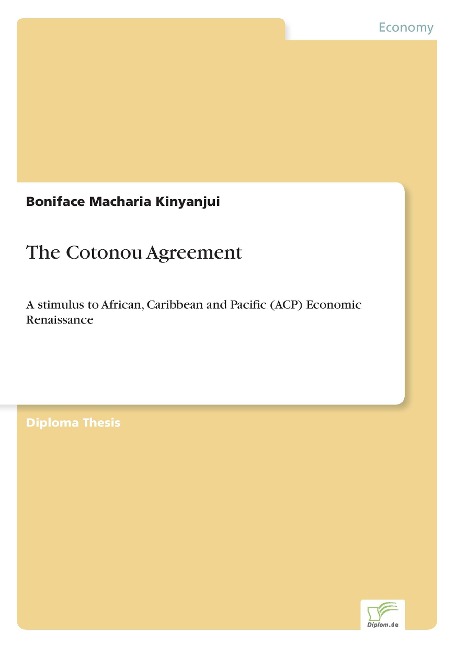 The Cotonou Agreement: A stimulus to African, Caribbean and Pacific (ACP) Economic Renaissance