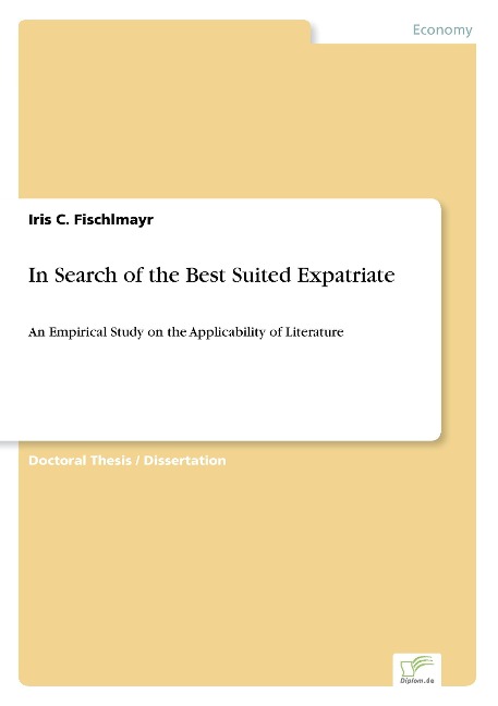 In Search of the Best Suited Expatriate: An Empirical Study on the Applicability of Literature