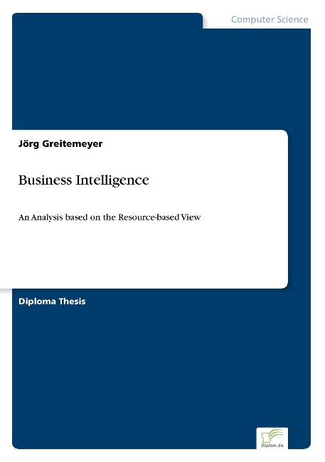 Business Intelligence: An Analysis based on the Resource-based View