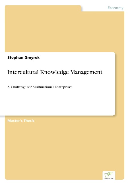 Intercultural Knowledge Management: A Challenge for Multinational Enterprises