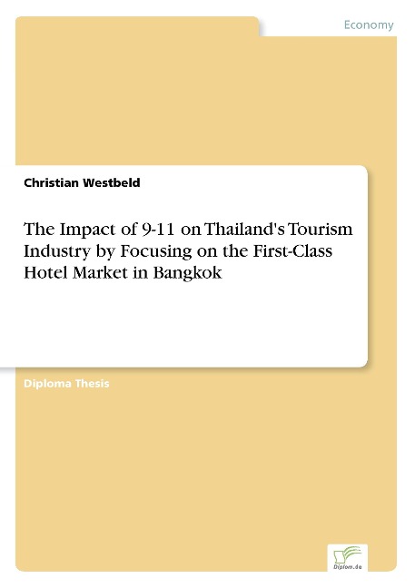 The Impact of 9-11 on Thailands Tourism Industry by Focusing on the First-Class Hotel Market in Bangkok