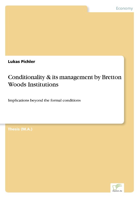 Conditionality & its management by Bretton Woods Institutions: Implications beyond the formal conditions
