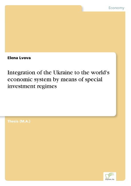 Integration of the Ukraine to the worlds economic system by means of special investment regimes
