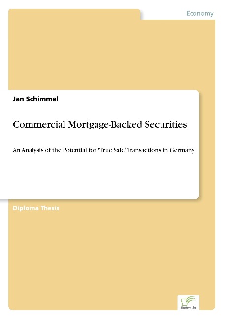 Commercial Mortgage-Backed Securities: An Analysis of the Potential for True Sale Transactions in Germany