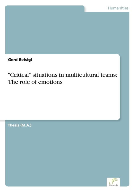 Critical situations in multicultural teams: The role of emotions