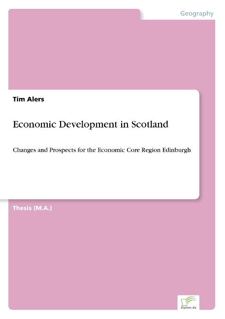 Economic Development in Scotland: Changes and Prospects for the Economic Core Region Edinburgh