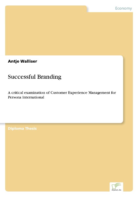 Successful Branding: A critical examination of Customer Experience Management for Persona International