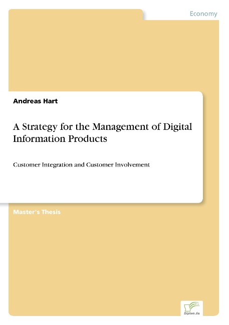 A Strategy for the Management of Digital Information Products: Customer Integration and Customer Involvement