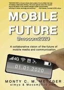 Mobile Future @mocom2020: A collaborative vision of the future of Mobile Media and Communication