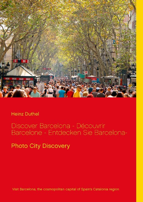 Discover Barcelona -  Découvrir Barcelone  - Entdecken Sie Barcelona-: Photo City Discovery