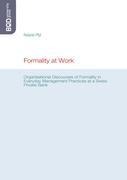 Formality at Work: Organisational Discourses of Formality in Everyday Management Practices in a Swiss Private Bank