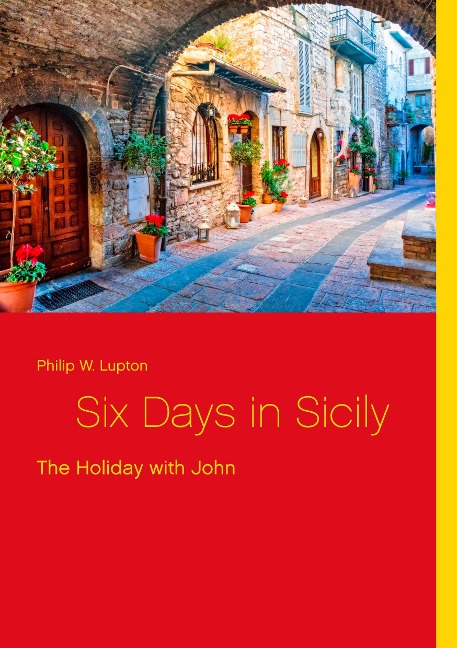 Six Days in Sicily: The Holiday with John