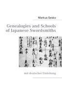 Genealogies and Schools of Japanese Swordsmiths: mit deutscher Einleitung