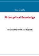 Philosophical Knowledge: The Search for Truth and its Limits