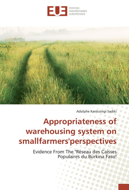 Appropriateness of warehousing system on smallfarmersperspectives: Evidence From The Réseau des Caisses Populaires du Burkina Faso