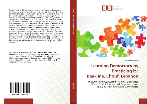 Learning Democracy by Practicing It : Baakline, Chouf, Lebanon: Implementing Concerted Action, To Enhance Citizens Participation and Empowerment, Social Justice, and Good Governance