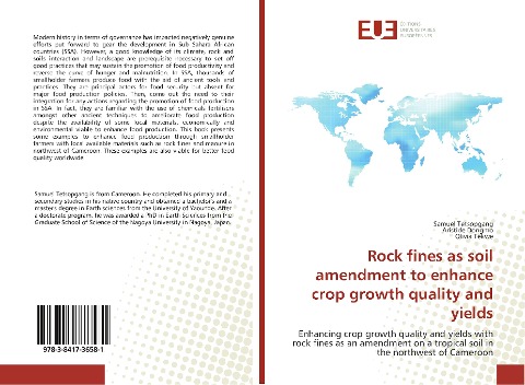 Rock fines as soil amendment to enhance crop growth quality and yields: Enhancing crop growth quality and yields with rock fines as an amendment on a tropical soil in the northwest of Cameroon