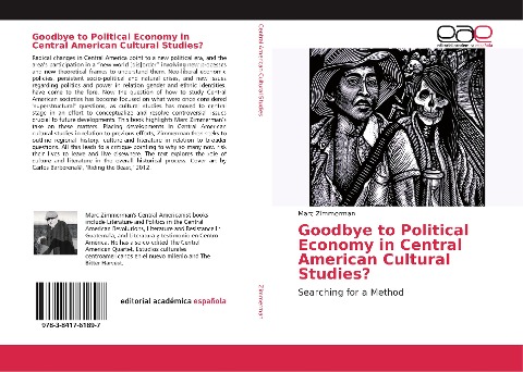 Goodbye to Political Economy in Central American Cultural Studies?: Searching for a Method