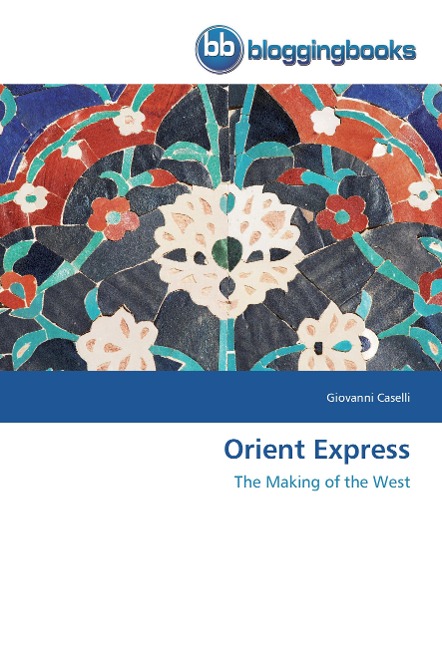Orient Express: The Making of the West