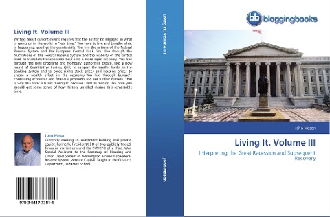 Living It. Volume III: Interpreting the Great Recession and Subsequent Recovery