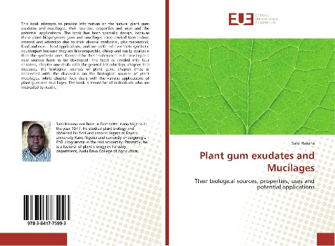 Plant gum exudates and Mucilages: Their biological sources, properties, uses and potential applications
