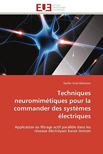 Techniques Neuromimétiques Pour la Commander Des Systèmes Électriques