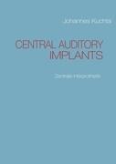 CENTRAL AUDITORY IMPLANTS: Zentrale Hörprothetik