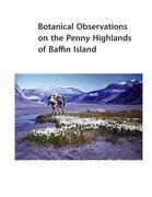 Botanical Observations on the Penny Highlands of Baffin Island: A historical document