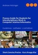 Process Guide for Students for Interdisciplinary Work in Computer Science/Informatics: Instructions Manual - Handbuch für Studierende