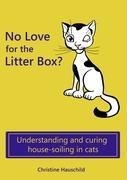 No Love for the Litter Box?: Understanding and curing house-soiling in cats
