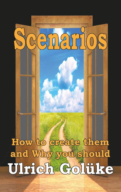 Scenarios: How to create them and Why you should