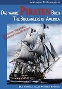 Das wahre Piraten Buch - The Buccaneers of America: [oder: The Pirates of Panama; zweisprachige Ausgabe]