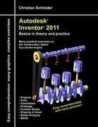 Autodesk® Inventor® 2011: Basics in theory and practice
