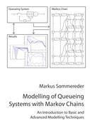 Modelling of Queueing Systems with Markov Chains: An Introduction to Basic and Advanced Modelling Techniques
