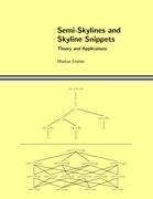 Semi-Skylines and Skyline Snippets: Theory and Applications