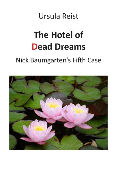 The Hotel of Dead Dreams: Nick Baumgartens Fifth Case
