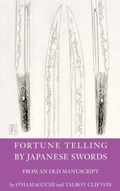 Fortune Telling by Japanese Swords: From an old Manuscript