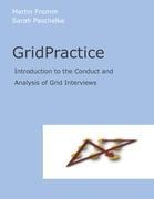Grid Practice: Introduction to the Conduct and Analysis of Grid Interviews