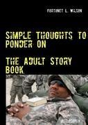 Simple Thoughts to Ponder On: The Adult Story Book