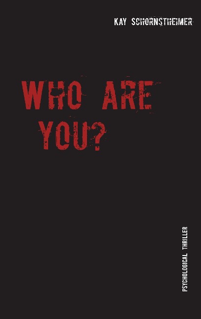 Who are you?: Psychological Thriller