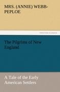 The Pilgrims of New England: A Tale of the Early American Settlers
