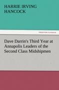 Dave Darrins Third Year at Annapolis Leaders of the Second Class Midshipmen