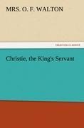 Christie, the Kings Servant