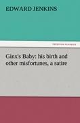 Ginxs Baby: his birth and other misfortunes, a satire