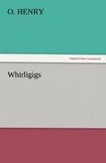 Whirligigs