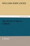 The Morals of Marcus Ordeyne: a Novel
