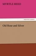 Old Rose and Silver